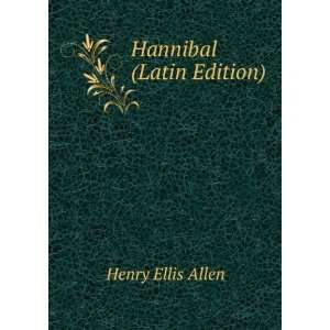 Hannibal (Latin Edition) Henry Ellis Allen Books