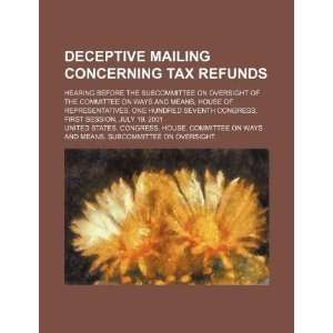  Deceptive mailing concerning tax refunds hearing before 