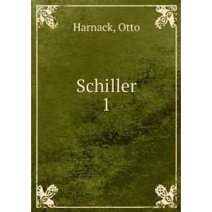  Schiller. 1 Otto Harnack Books