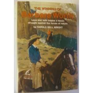  The Winning of Barbara Worth. Harold Bell. Wright Books