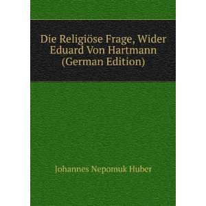   Eduard Von Hartmann (German Edition) Johannes Nepomuk Huber Books