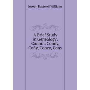   Connin, Conny, CoÃ±y, Coney, Cony Joseph Hartwell Williams Books