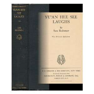   Hee See Laughs, by Sax Rohmer [Pseud. ] Sax (1883 1959) Rohmer Books