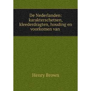   Van Verschillende Standen (Dutch Edition) Henry Brown Books
