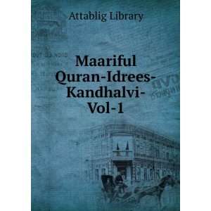    Maariful Quran Idrees Kandhalvi Vol 1 Attablig Library Books