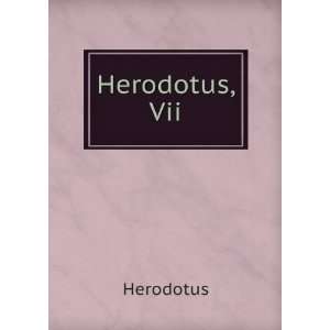  Herodotus, Vii. Herodotus Books