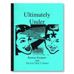  Ultimately Under by Kenton Knepper Kenton Knepper Books