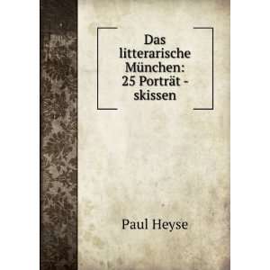   MÃ¼nchen 25 PortrÃ¤t   skissen Paul, 1830 1914 Heyse Books