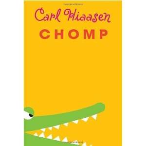  Chomp Hardcover By Hiaasen, Carl N/A   N/A  Books