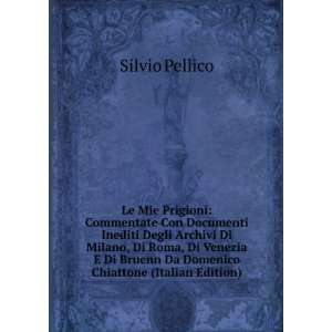   Bruenn Da Domenico Chiattone (Italian Edition) Silvio Pellico Books