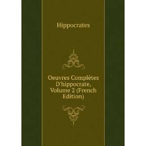   ¨tes Dhippocrate, Volume 2 (French Edition) Hippocrates Books