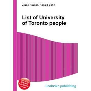  List of University of Toronto people Ronald Cohn Jesse 