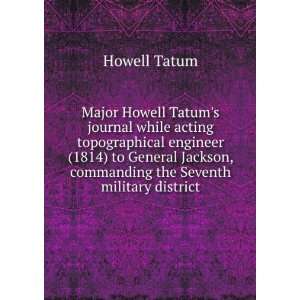   Jackson, commanding the Seventh military district Howell Tatum Books