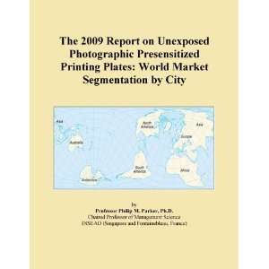  The 2009 Report on Unexposed Photographic Presensitized 