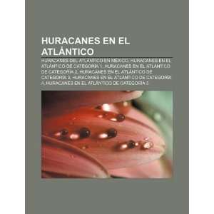  Huracanes en el Atlántico Huracanes del Atlántico en 