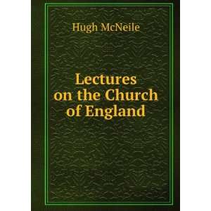  Lectures on the Church of England Hugh McNeile Books
