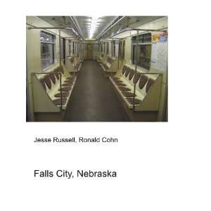 Falls City, Nebraska Ronald Cohn Jesse Russell Books