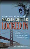   Locked In (Sharon McCone Series #26) by Marcia Muller 