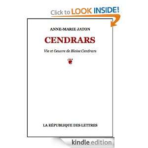 Blaise Cendrars Vie et Oeuvre de Blaise Cendrars (French Edition 