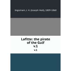   of the Gulf. v.1 J. H. (Joseph Holt), 1809 1860 Ingraham Books