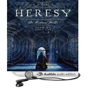    Heresy (Audible Audio Edition) S. J. Parris, John Lee Books