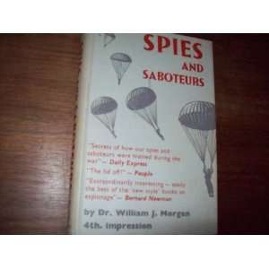  Spies and Saboteurs William J. Morgan Books