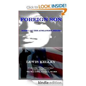 Foreign Son (Auslander Series) Lewis Kelley  Kindle Store