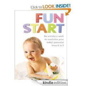 Fun Start An idea a week to maximize your babys potential from birth 