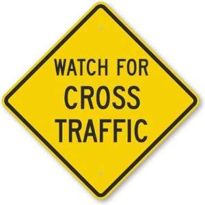  Watch For Cross Traffic High Intensity Grade Sign, 24 x 