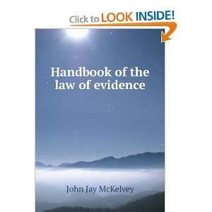  Handbook of the law of evidence John Jay McKelvey Books