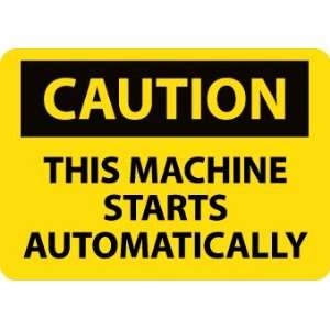    SIGNS THIS MACHINE STARTS AUTOMAT  ICALLY