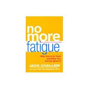  No More Fatigue by Jack Challem