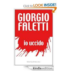 Io uccido (Romanzi e racconti) (Italian Edition) Giorgio Faletti 
