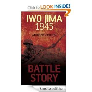 Iwo Jima 1945 (Battle Story) Andrew Rawson  Kindle Store