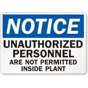  Notice Unauthorized Personnel Are Not Permitted Inside 