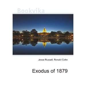  Exodus of 1879 Ronald Cohn Jesse Russell Books