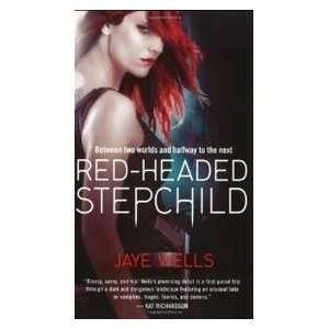Red headed Stepchild Jaye Wells 9780316037761  Books