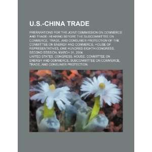  U.S. China trade preparations for the Joint Commission on 