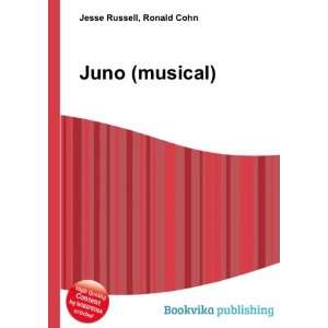  Juno (musical) Ronald Cohn Jesse Russell Books