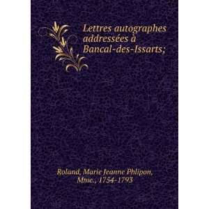    des Issarts; Marie Jeanne Phlipon, Mme., 1754 1793 Roland Books