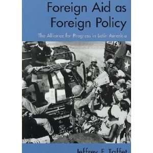  Foreign Aid As Foreign Policy Jeffrey F. Taffet Books
