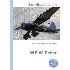  W.E.W. Petter Ronald Cohn Jesse Russell Books