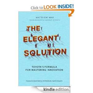 The Elegant Solution Matthew E. May, Kevin Roberts  