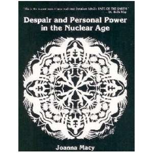  Despair and Personal Power in the Neclear Age Joanna Macy Books