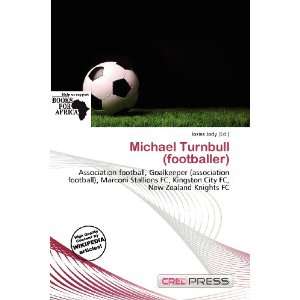  Michael Turnbull (footballer) (9786135785043) Iosias Jody Books