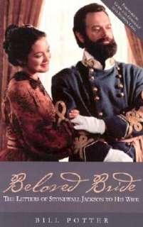Beloved Bride The Letters of Stonewall Jackson to His 9781929241637 