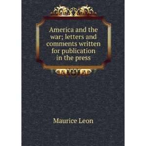  America and the war; letters and comments written for 