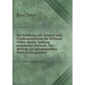   . Ein Beitrag zur germanischen Wortstellungslehre John Ries Books