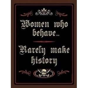  Women Who Behave Metal Sign Pirate Decor Wall Accent 