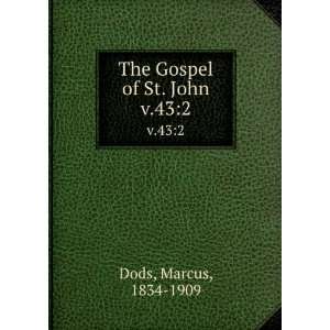    The Gospel of St. John. v.432 Marcus, 1834 1909 Dods Books